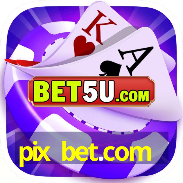 pix bet.com